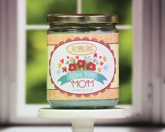 Love You Mom Candle - 12 oz.